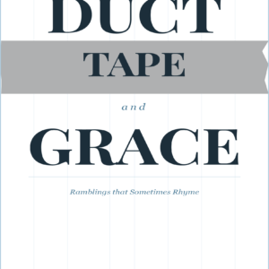 Duct Tape and Grace