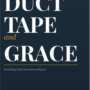 Duct Tape and Grace